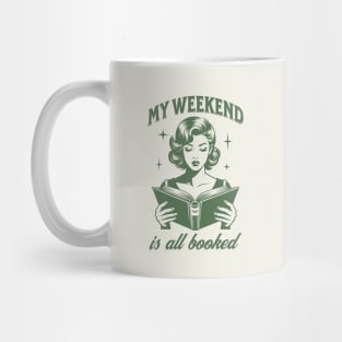 My weekend is all booked quote Mug